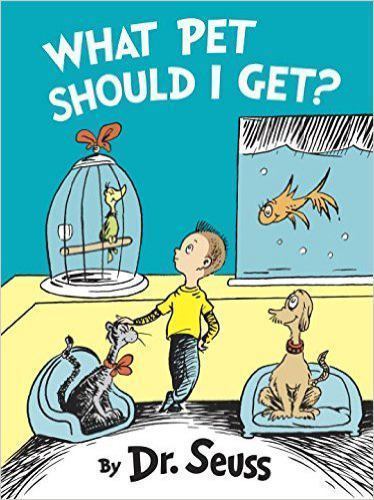 What Pet Should I Get? by Seuss (2015, Picture Book)