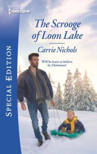 The Scrooge of Loon Lake (Small-Town Sweethearts) By Nichols, Carrie - VERY GOOD