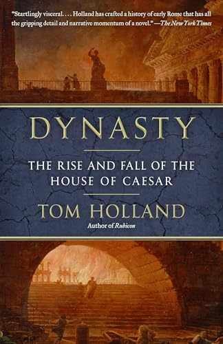 Dynasty: The Rise and Fall of the House - Paperback, by Holland Tom - Very Good