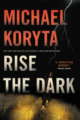 Rise the Dark by Koryta, Michael, Acceptable Book