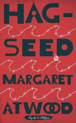 Hag-Seed (Hogarth Shakespeare) - Hardcover By Atwood, Margaret - GOOD