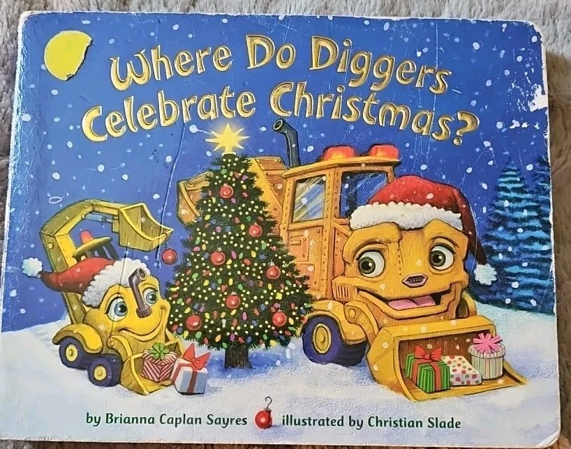 Where Do Diggers Celebrate Christmas? - Hardcover - Acceptable