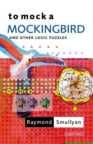 Raymond Smullyan To Mock a Mockingbird: and Other Logic Puzzles (Paperback)Another great item from Rarewaves USA | Free delivery!