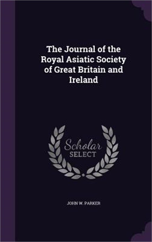 The Journal of the Royal Asiatic Society of Great Britain and Ireland (Hardback