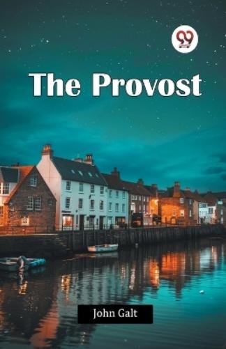 John Galt The Provost (Paperback) (UK IMPORT)All Tariffs and Duties included - no additional charges