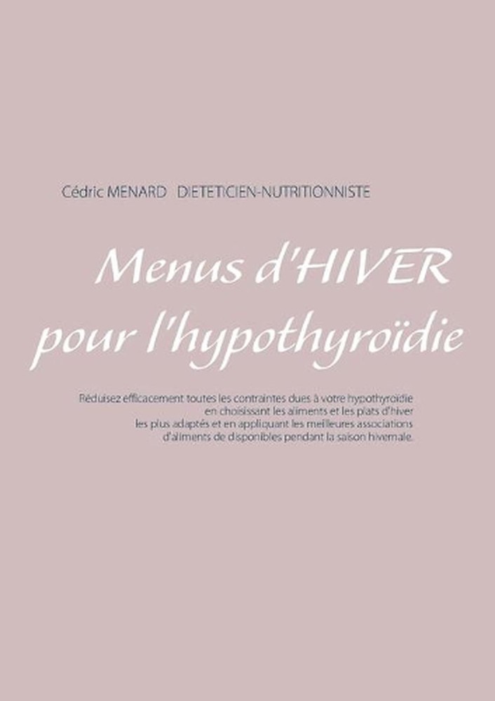 Menus d'hiver pour l'hypothyrodie by Cedric Menard (French) Paperback Book