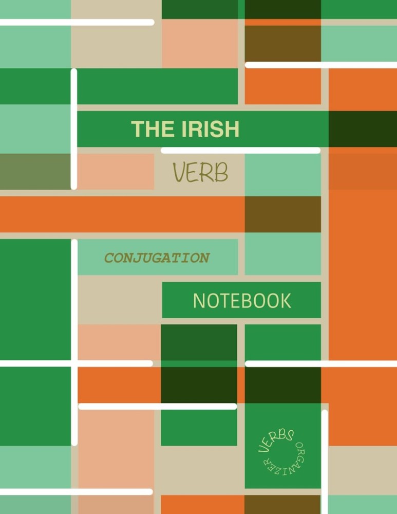 The Irish Verb Conjugation Notebook