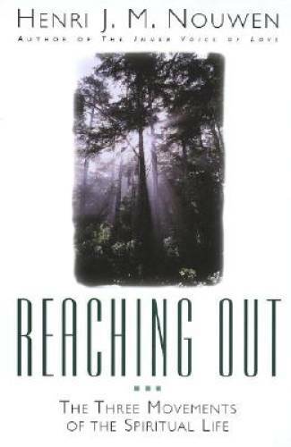 Reaching Out: The Three Movements of the Spiritual Life - Paperback - VERY GOOD