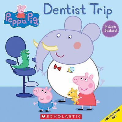 Dentist Trip (Peppa Pig) by Scholastic (2015, Trade Paperback)