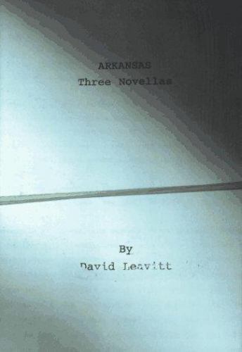 Arkansas: Three Novellas by Leavitt, David, Good Book