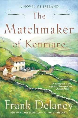 The Matchmaker of Kenmare: A Novel of - Paperback, by Delaney Frank - Acceptable