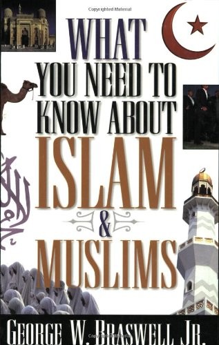 What You Need to Know about Islam &..., Braswell, Georg