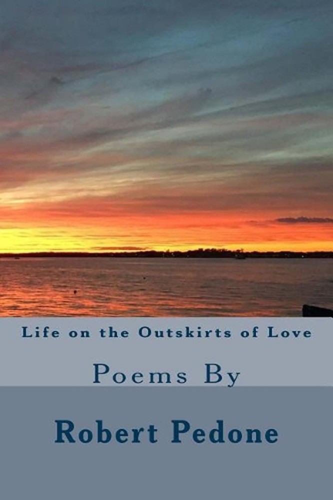 Life on the Outskirts of Love by Mr Robert Pedone (English) Paperback Book