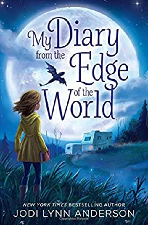 My Diary from the Edge of the World Hardcover Jodi Lynn Anderson