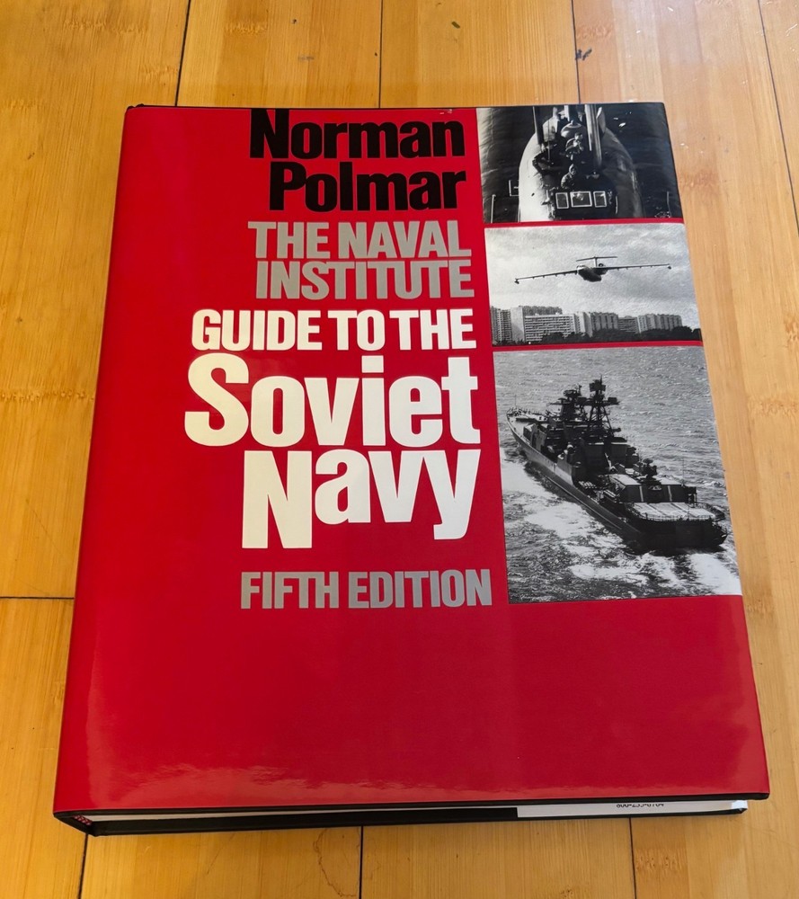 THE NAVAL INSTITUTE GUIDE TO THE SOVIET NAVY Fifth Edition 1991 VG++ great shape