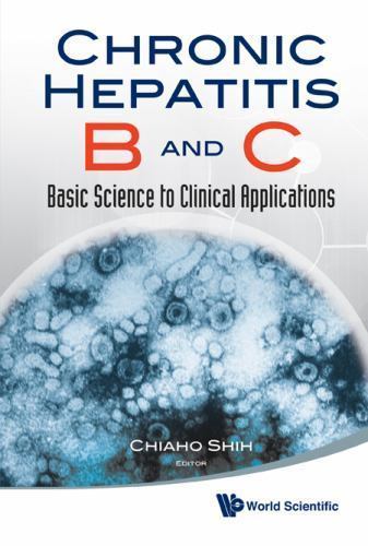CHRONIC HEPATITIS B AND C: BASIC SCIENCE TO CLINICAL APPLICATIONS, , Very Good B