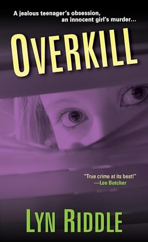 Overkill, Lyn Riddle