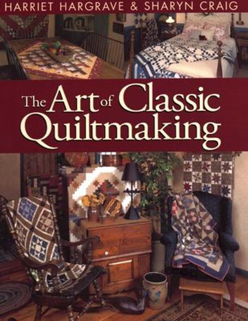 The Art of Classic Quiltmaking Paperback Harriet, Craig, Sharyn HFree US Delivery | ISBN:1571200703
