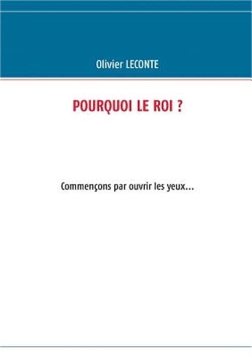 Pourquoi le roi ?: Commen�ons par ouvrir les yeux... (Paperback or Softback)