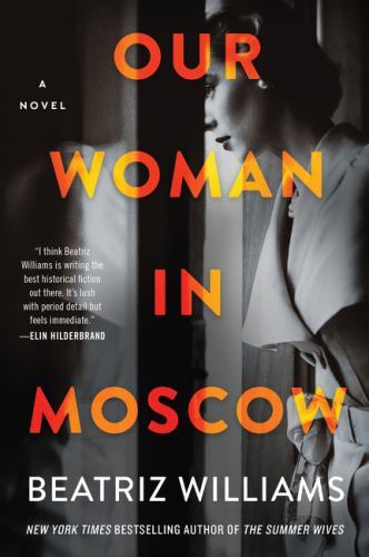 Our Woman in Moscow: A Novel - Paperback By Williams, Beatriz - VERY GOOD
