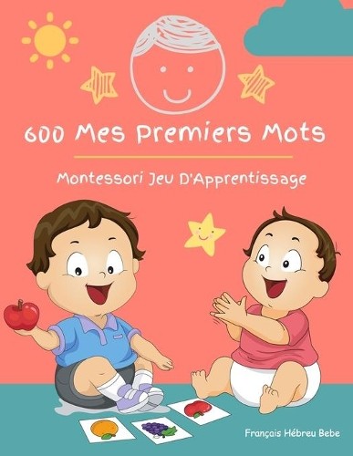 James Nathan &  600 Mes Premiers Mots Montessori Jeu D'Apprentissage (Paperback)Another great item from Rarewaves USA | Free delivery!