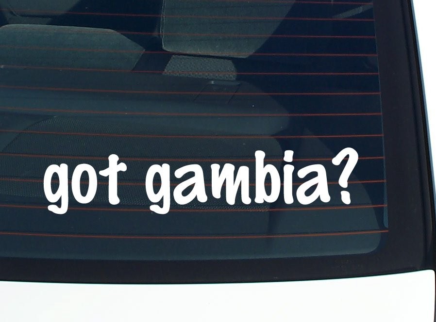 Got Gambia Funny Car Bumper Sticker Vinyl Decal for Window