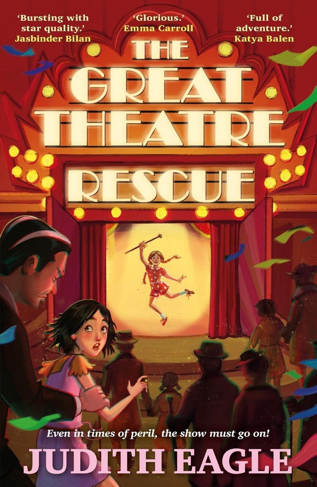 The Great Theatre Rescue: A show-stopping middle-grade adventure, perfect for fa