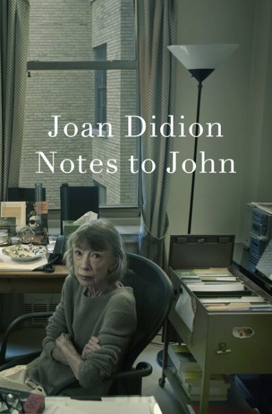 Notes To John by Didion, Joan, Like New Used, Free shipping in the US