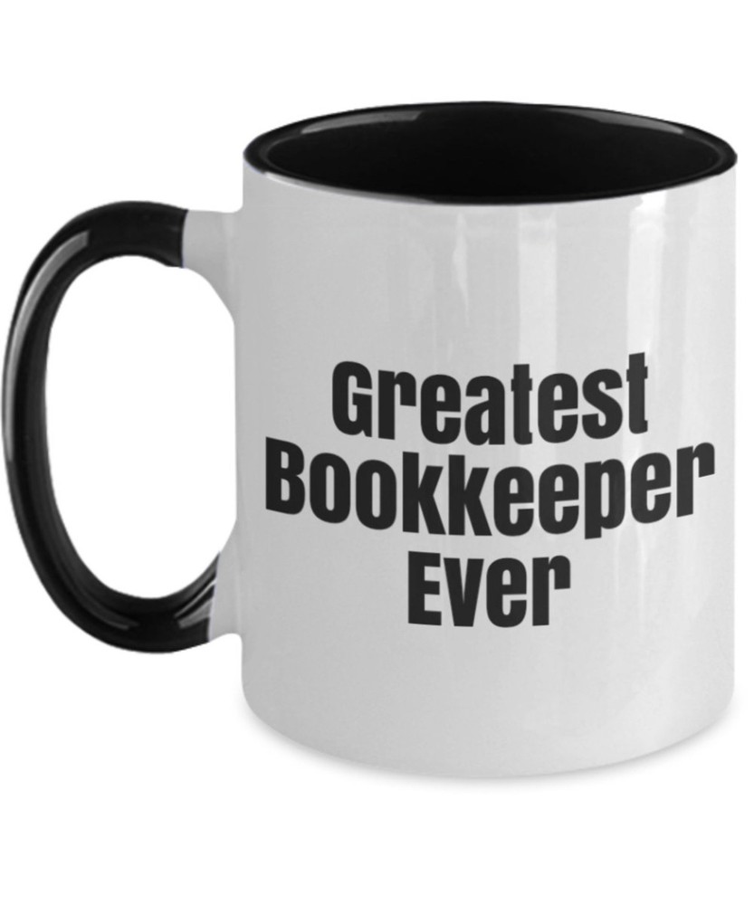 Greatest Bookkeeper Mug Funny Coffee Mug Bookkeeper