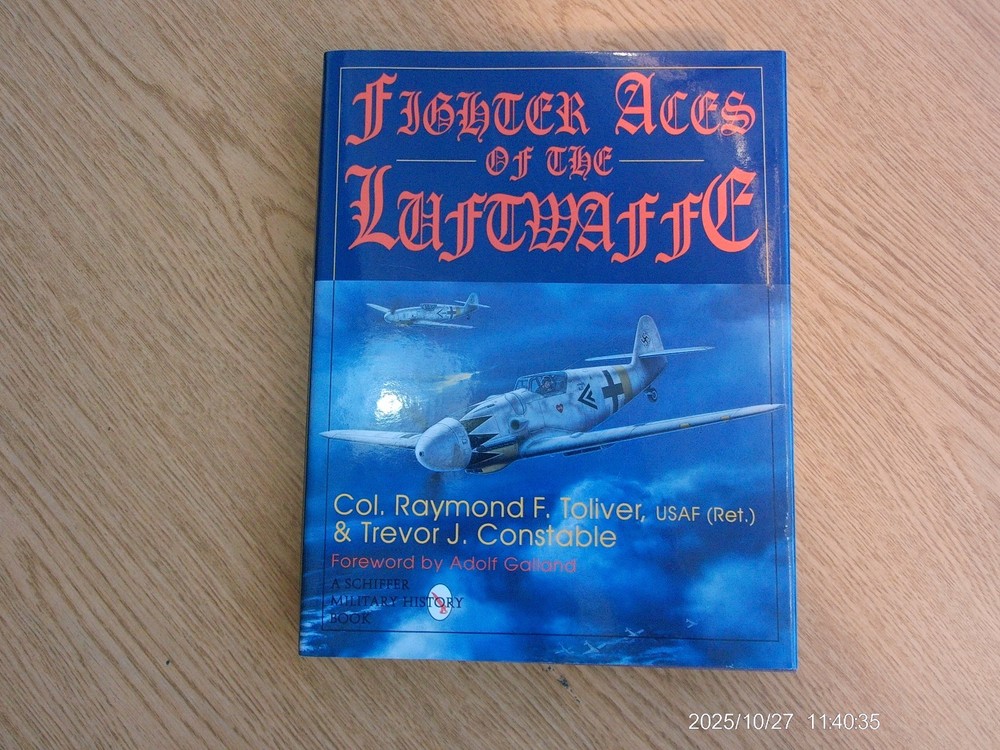 Fighter Aces of the Luftwaffe by Trevor J. Constable and Ray Toliver (1997, HB)