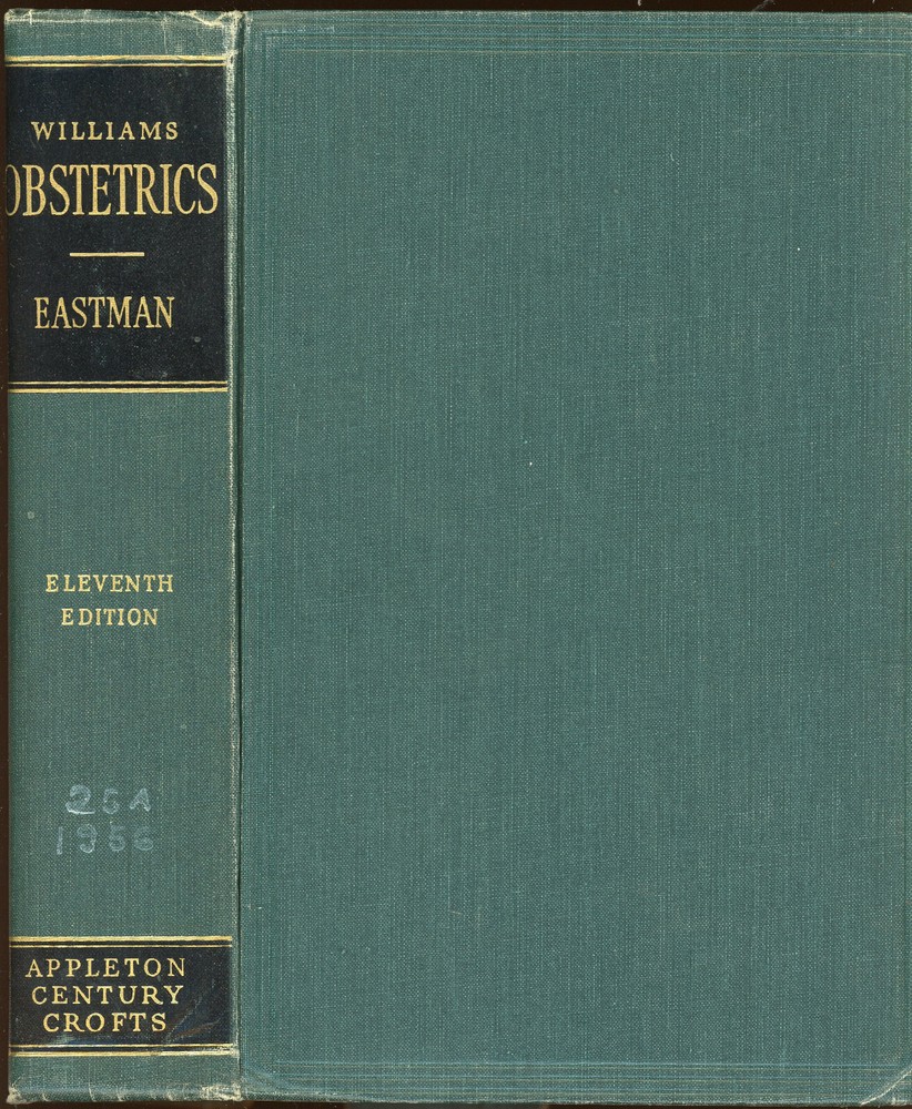vintage Medical:  WILLIAMS OBSTETRICS by Eastman. 1956. 11th edition.