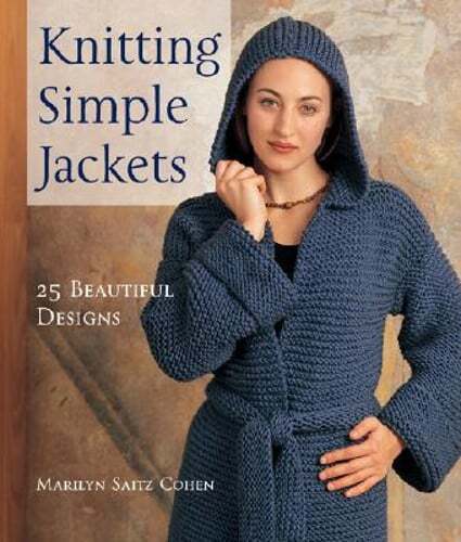 Knitting Simple Jackets: 25 Beautiful Designs by Marilyn Saitz Cohen: Used