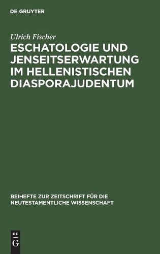 Ulrich Fischer Eschatologie und Jenseitserwartung im hellenistischen  (Hardback)Another great item from Rarewaves USA | Free delivery!