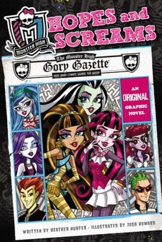 Monster High: Hopes and Screams: An Original Graphic Novel by Heather Nuhfer