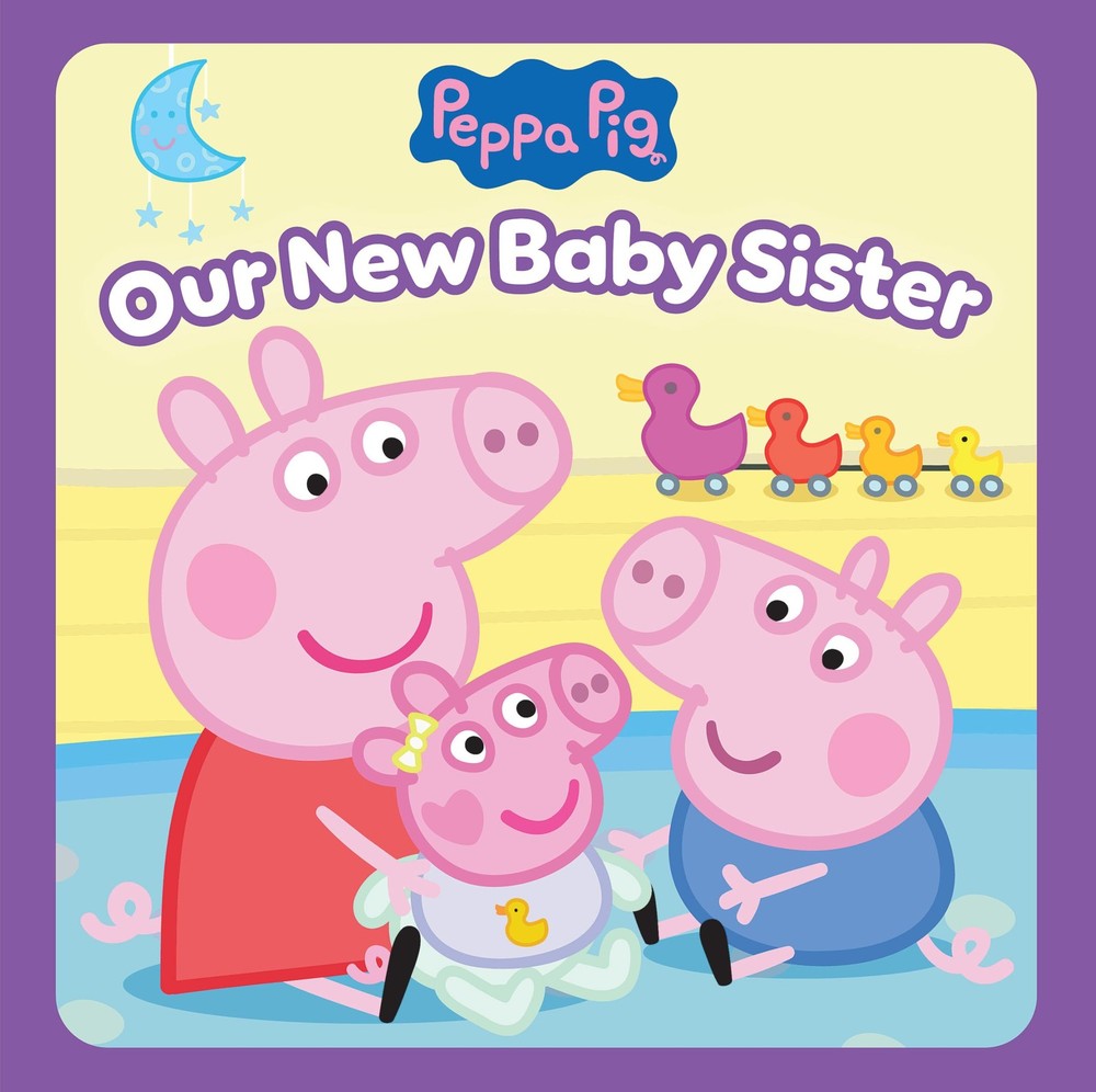 Peppa Pig: Our New Baby Sister by Spinner