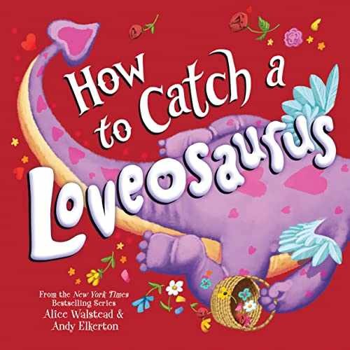 How to Catch a Loveosaurus - Hardcover, by Walstead Alice - Very Good