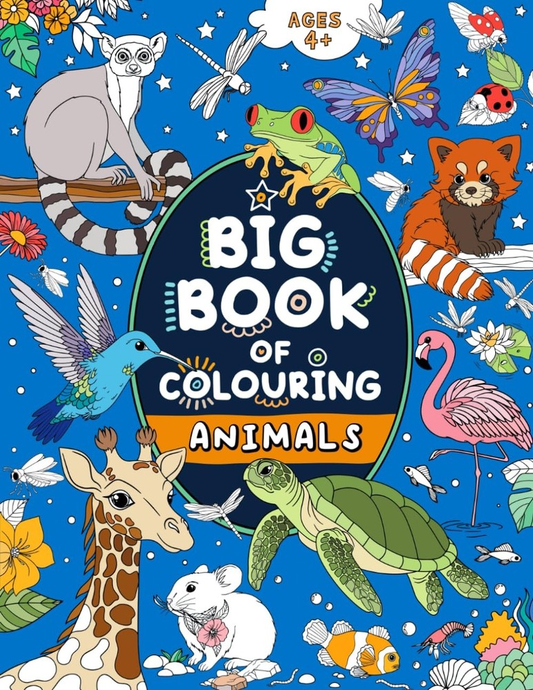 Big Book of Colouring: Animals: For Children Ages 4+ (Big Books Colouring...