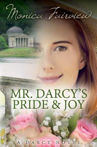 Mr. Darcy's Pride and Joy : A Pride and Prejudice Variation, Paperback by Fai...