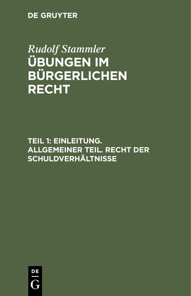 Rudolf Stammler Einleitung. Allgemeiner Teil. Recht Der Schuldverhält (Hardback)
