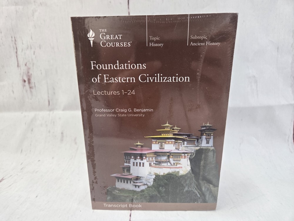 Great Courses - Foundations of Eastern Civilization TRANSCRIPT BOOK