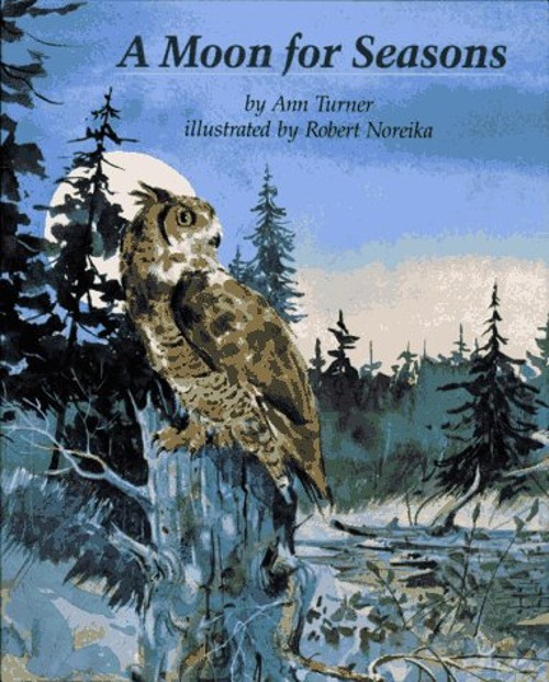 A Moon for Seasons Hardcover Ann Warren TurnerFree US Delivery | ISBN:0027895130