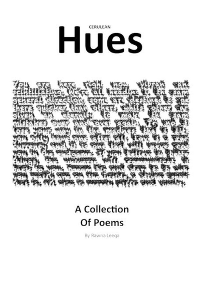 Cerulean Hues: A Collection Of Poetry by Rawna Leeqa (English) Paperback Book