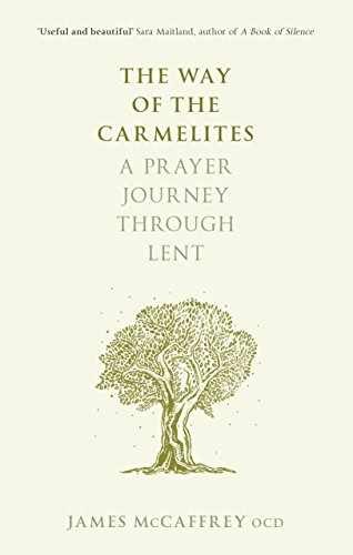 The Way of the Carmelites: A Prayer - Paperback, by McCaffrey James - Very Good