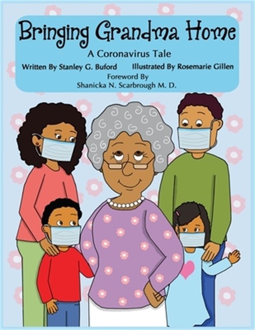 Bringing Grandma Home A Coronavirus Tale (Paperback or Softback)