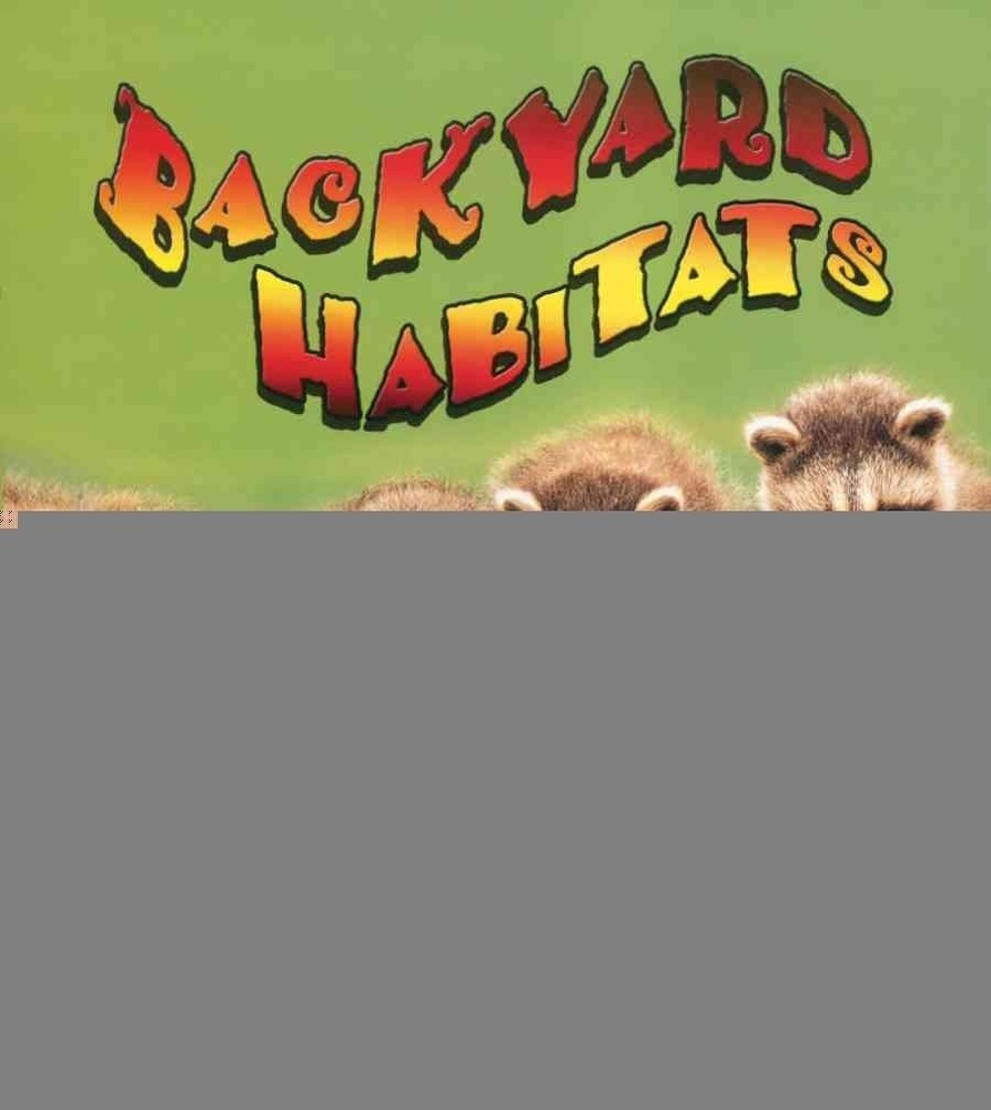 Backyard Habitats (Introducing Habitats) by MacAulay