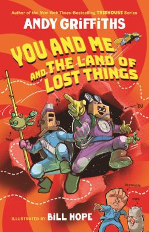 You and Me and the Land of Lost Things Hardcover Andy GriffithsFree US Delivery | ISBN:1250367352
