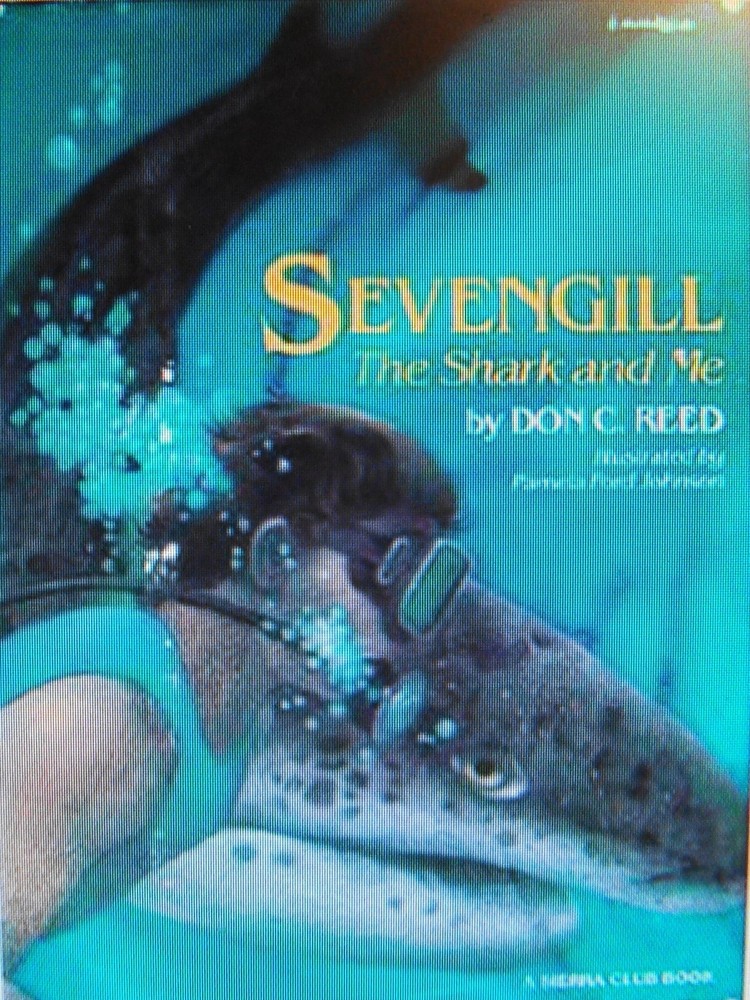 Sevengill: Shark & Me by Reed