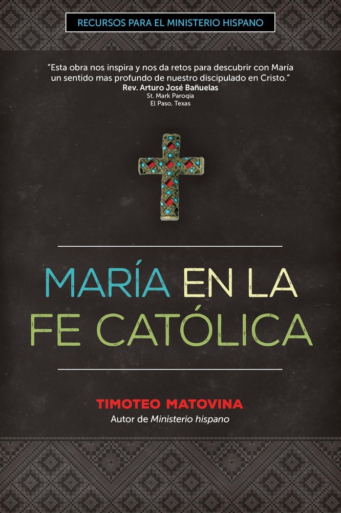 María en la Fe Católica (Recursos para el ministerio hispano) (Spanish Edition)