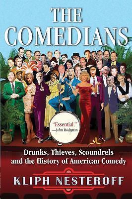 The Comedians: Drunks, Thieves, Scoundrels, and the History of American Comedyby Nesteroff, Kliph | HC | VeryGood