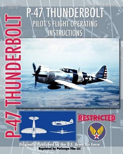 United States Army A P-47 Thunderbolt Pilot's Flight Operating Inst (Paperback)Another great item from Rarewaves USA | Free delivery!